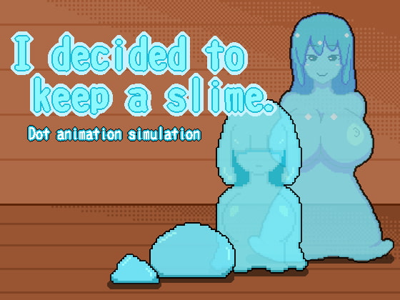 I decided to keep a slime.