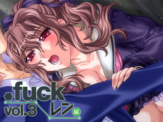 .fuck　Vol.3 レン編